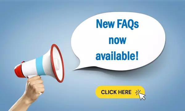 New FAQs now available with megaphone and click here button