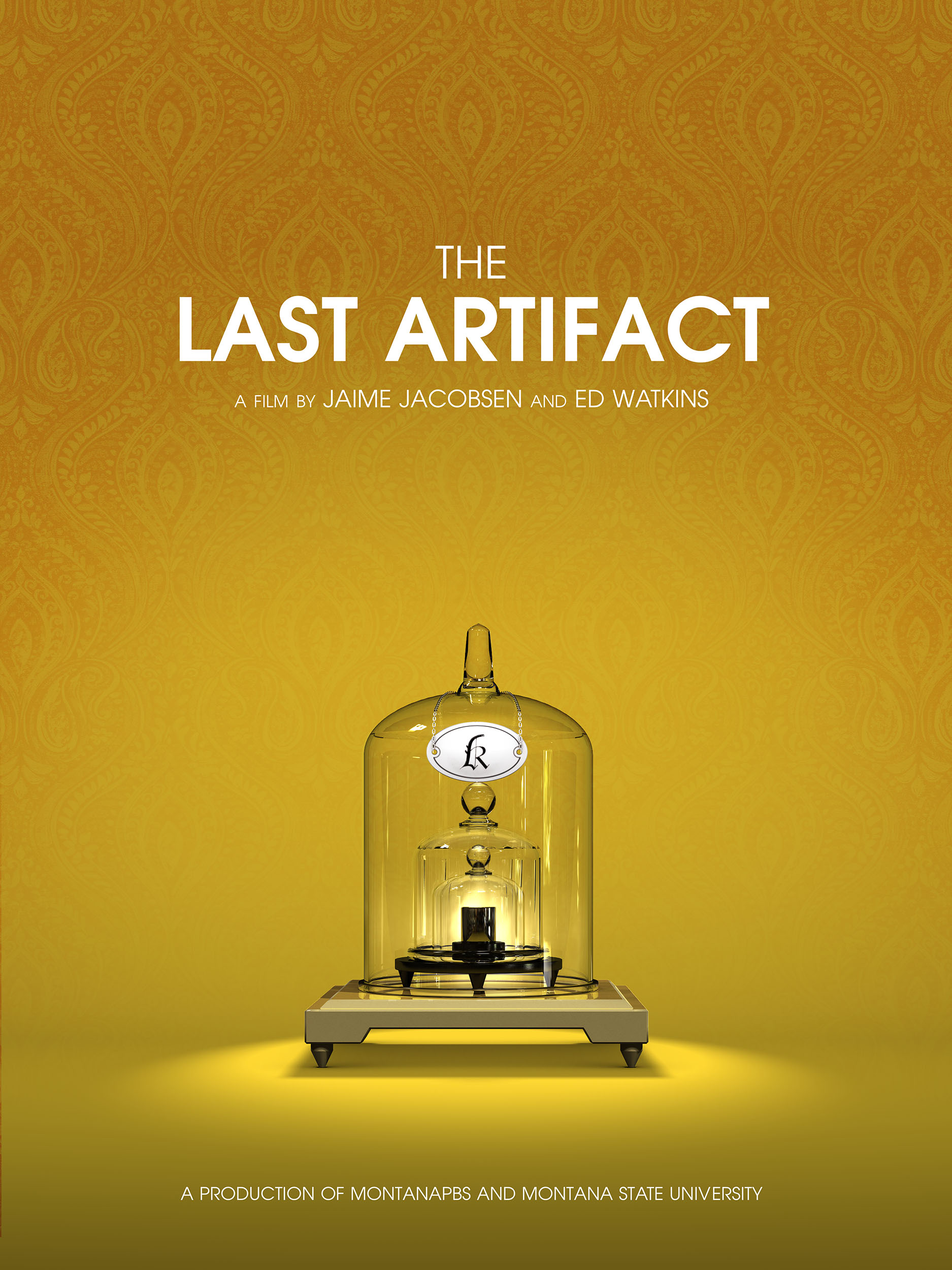 movie poster that reads "The Last Artifact, a film by Jaime Jacobsen and Ed Watkins, a production of Montana PBS and Montana State University." The prototype kilogram is under three glass bell jars in the center. 