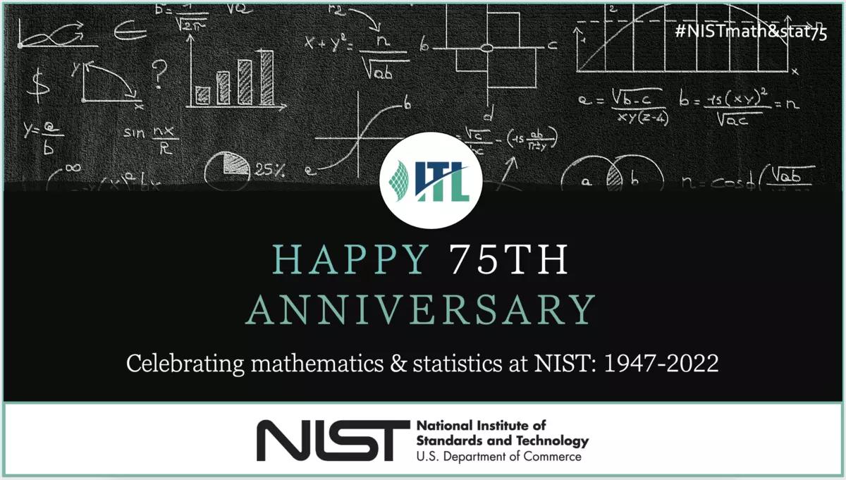 Happy 75th Anniversary - Math and Stats - NIST