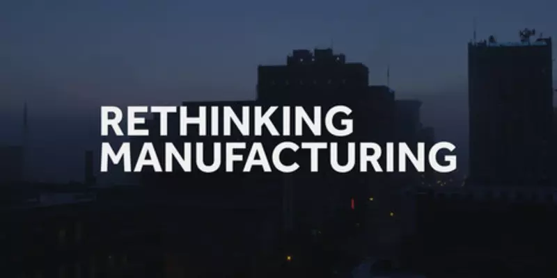 Rethinking Manufacturing Thumbnail