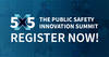 图中显示“5x5公共安全创新峰会。立即注册！”