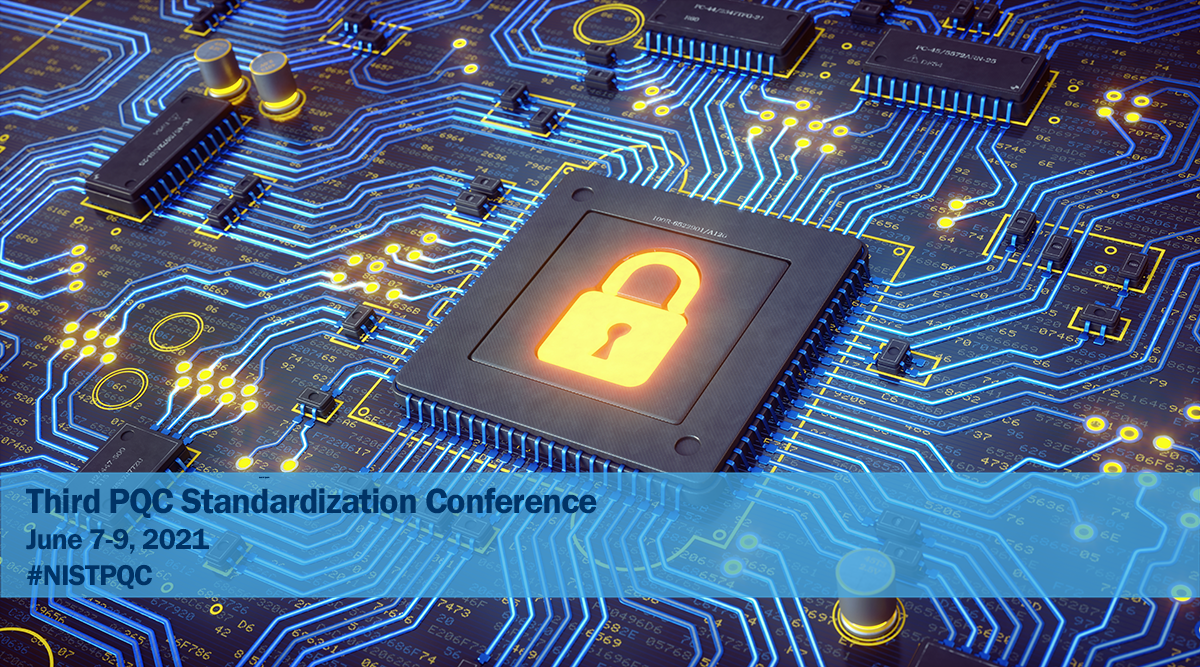 Third PQC Standardization Conference | NIST