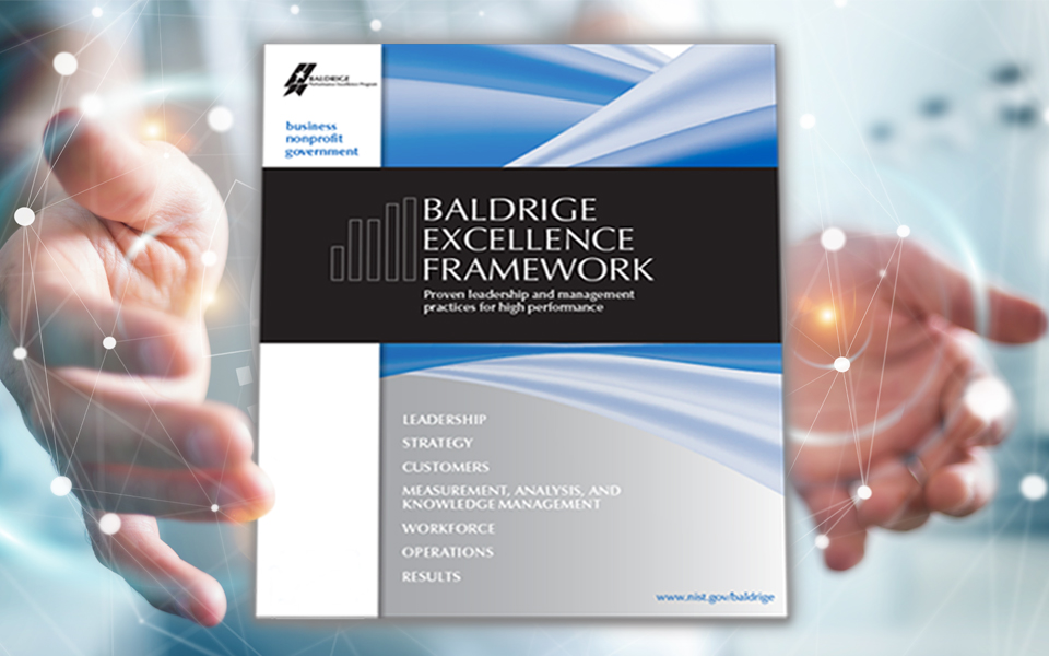Baldrige Framework Revision Some Focus Areas Evolve, Some Emphasized