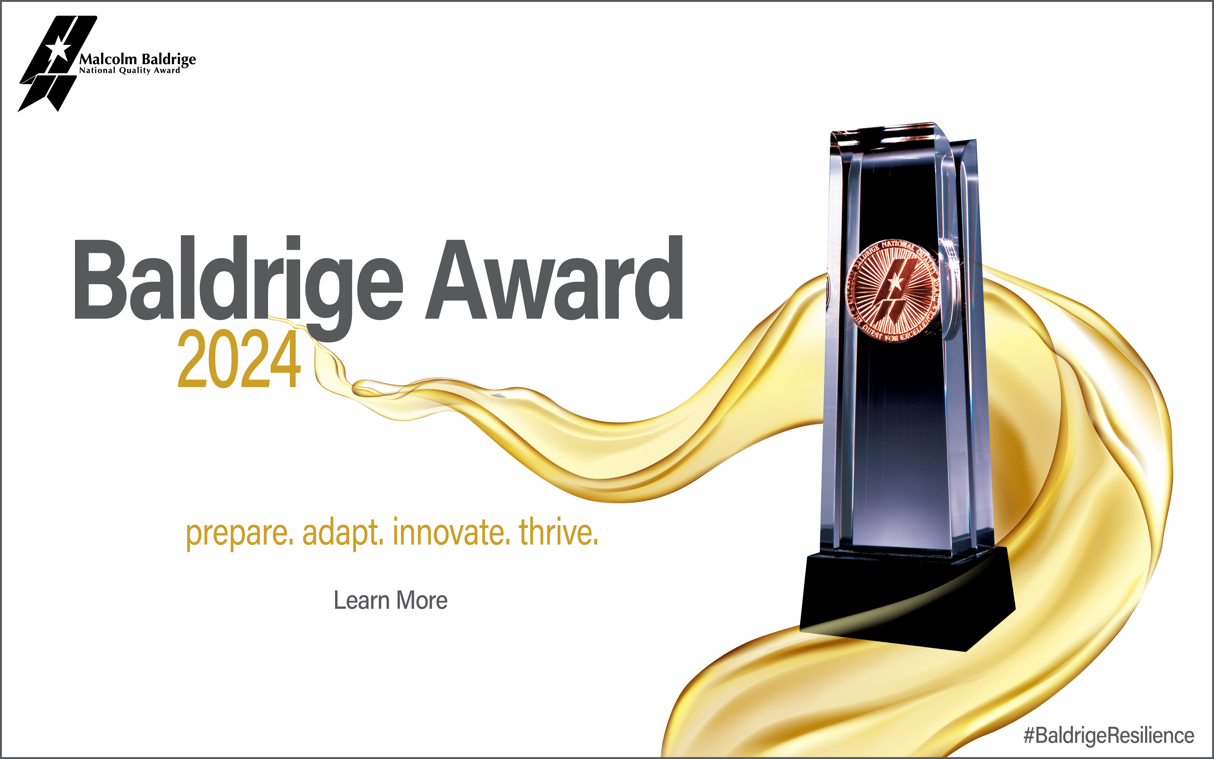 2024 Baldrige Award - Learn More prepare. adapt. innovate. thrive.  #BaldrigeResilience