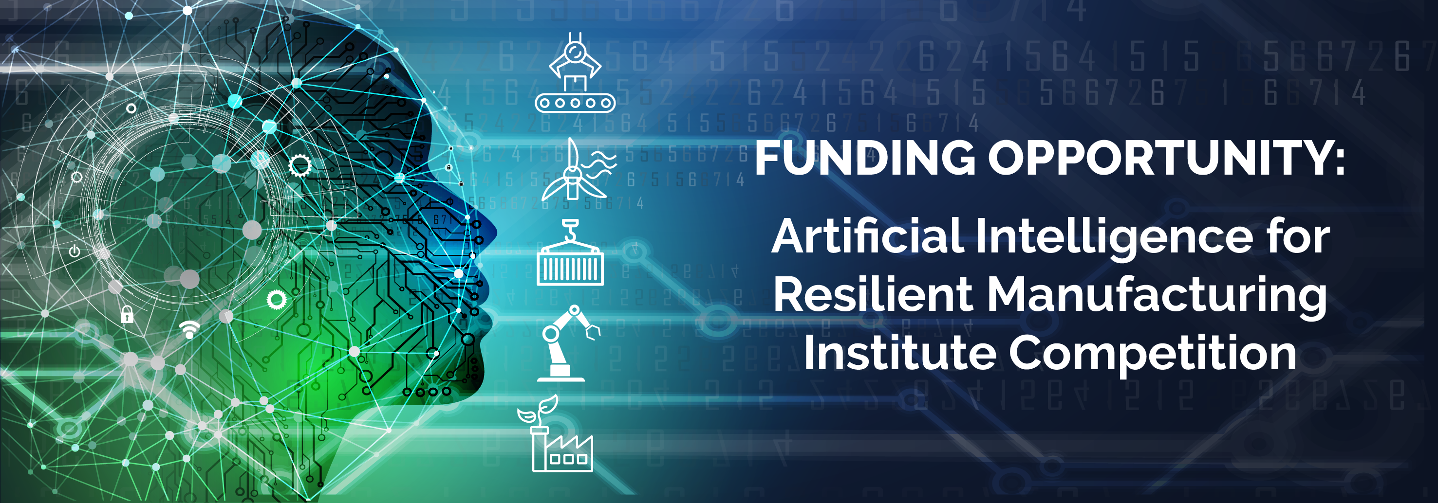 Graphic depicting artificial intelligence and technology. Text reads: "Artificial Intelligence for Resilient Manufacturing Institute Competition" 