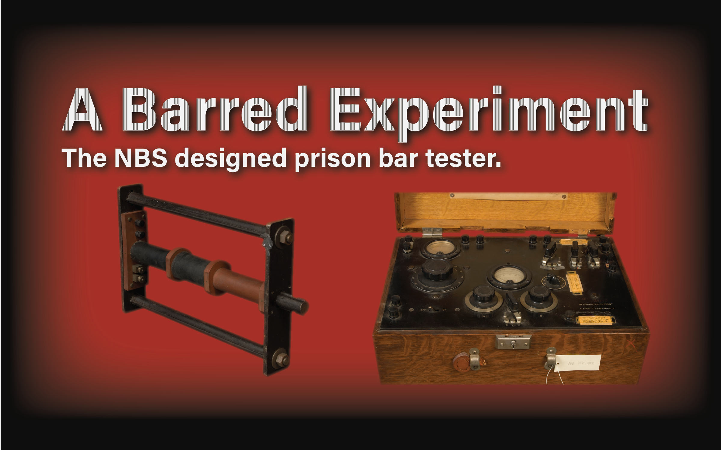 Exhibit title A Barred Experiment: The NBS designed prison bar tester thumbnail
