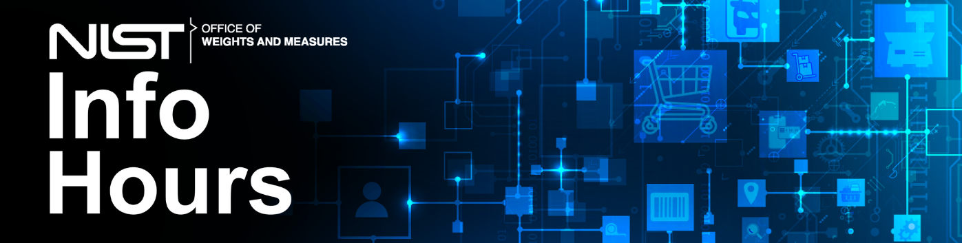 NIST Office of Weights and Measures Info Hours