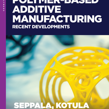 Polymer-Based Additive Manufacturing: Recent Developments (cover art)