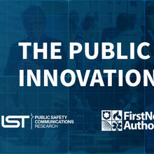 5x5: The Public Safety Innovation Summit; NIST PSCR; FirstNet Authority
