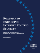 ONCD Report: Roadmap to Enhancing Internet Routing Security