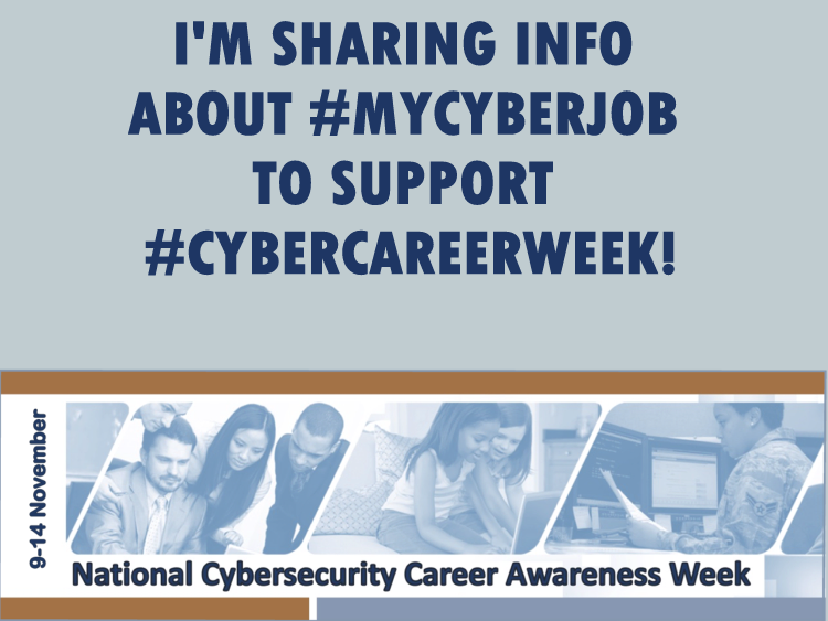 Graphic on grey background with text: “I’m sharing info about #mycyberjob to support #cybercareerweek”!