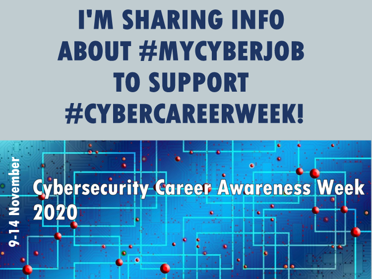 Graphic on blue background with text: “I’m sharing info about #mycyberjob to support #cybercareerweek”!