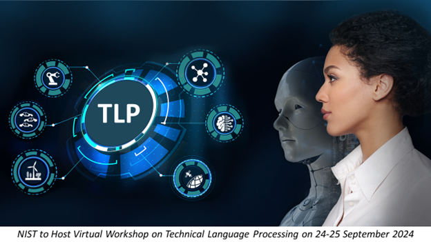 NIST to Host Technical Language Processing Virtual Workshop on 24-25 September 2024